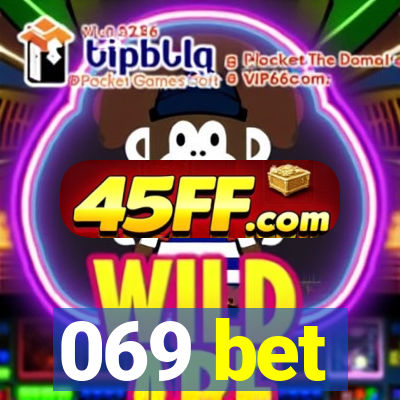 069 bet